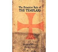 The Primitive Rule of the Templars