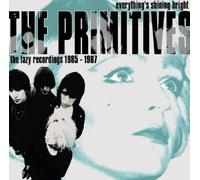 Primitives - Everything's Shining Bright The Lazy Recordings 1985 To 1987