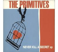 The Primitives - Never Kill a Secret Ep [Vinilo]