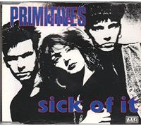 The Primitives - Sick Of It (1989 CD Single)