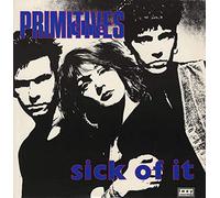 The Primitives - Sick Of It