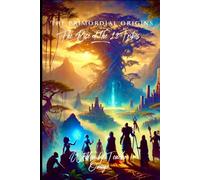 The Primordal origins the rise of the 12 tribes