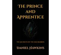 The Prince and Apprentice: The Secrets of the Old Bloods