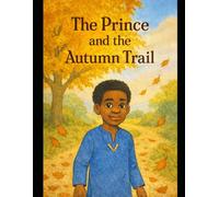 The Prince: and the Autumn Trail