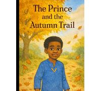 The Prince: and the Autumn Trail