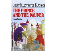 The Prince and the Pauper (Great Illustrated Classics)