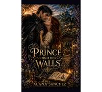 THE PRINCE BEHIND HER WALLS: Book 3 of the Hollowwood Series