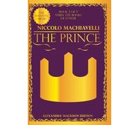 The Prince by Niccolo Machiavelli: (Annotated)