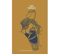 The Prince: by Nicolo Machiavelli