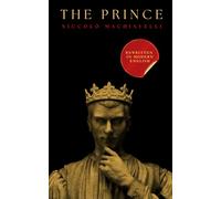 The Prince: Easy to Read Modern Translation with Essential Machiavellian Case Studies