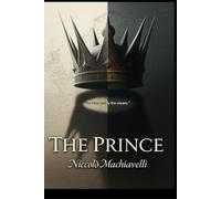 THE PRINCE: Letter from Niccolò Machiavelli to Francesco Vettori (1513) A testimony