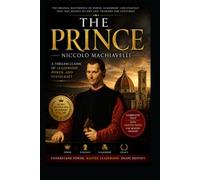 The Prince: Mastering Power, Politics, and Human Nature