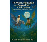 The Prince of Abu Dhabi and the Dragon Rider of Ras Dashen.