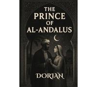The Prince of Al-Andalus: Inspired by Shakespeare's Othello (The Romantic Rose Collection)
