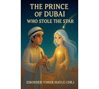 The Prince of Dubai Who Stole the Star
