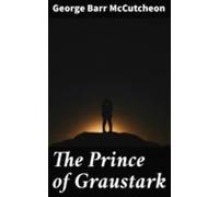The Prince Of Graustark (ebook)
