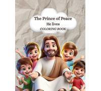 The Prince of Peace: He lives