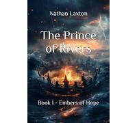 The Prince of Rivers: Book I - Embers of Hope: 1 (The Chronicles of Veylanthia)
