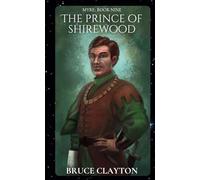 The Prince of Shirewood: A Myre Novel