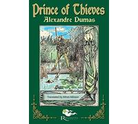 The Prince of Thieves: Tales of Robin Hood by Alexandre Dumas: Book One: 1