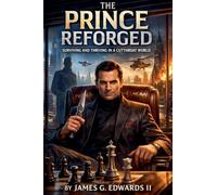 The Prince Reforged: Surviving and Thriving in a Cutthroat World