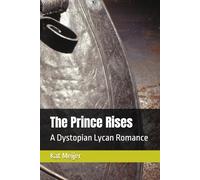 The Prince Rises: A Dystopian Lycan Romance (From the Ashes of Aberdeenshire)