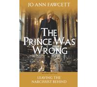 The Prince Was Wrong: Leaving the Narcissist Behind