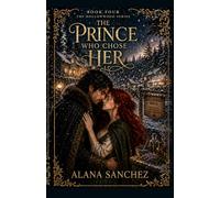 The Prince Who Chose Her: Book 4 of the Hollowwood Series
