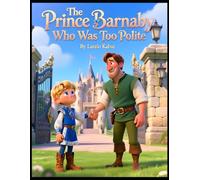 The Prince Who Was Too Polite: Your money or your life!