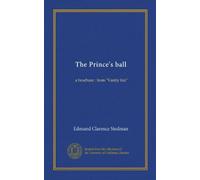 The Prince's ball (Vol-1): a brochure : from "Vanity fair"