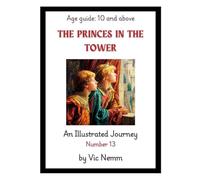 The Princes in the Tower (An Illustrated Journey Number 13): History
