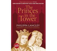 The Princes in the Tower: How History's Greatest Cold Case Was Solved