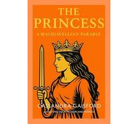 The Princess: A Machiavellian Parable (The Playbook Series)