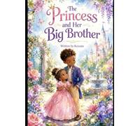 The princess and her big brother: The princess auticia and her big big brother