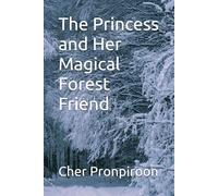 The Princess and Her Magical Forest Friend