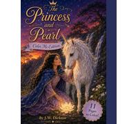 The Princess and Pearl: The Tale of the White Flower color me edition