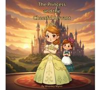 The Princess and the Cheerful Servant