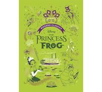The Princess and the Frog (Disney Modern Classics): A deluxe gift book of the film - collect them all!