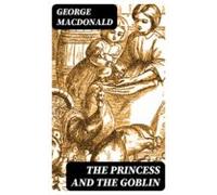 The Princess And The Goblin (ebook)