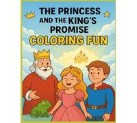The Princess and the King's Promise: Coloring Fun (The Princess and the King's Promise and Companion Books)