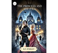 The Princess and the P.E.A.: Secrets, Spies, and the Crown