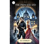 The Princess and the P.E.A.: Secrets, Spies, and the Crown