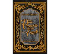 The Princess and the Pack (Rebellious Royals Omegaverse - Discreet Covers)