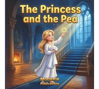 The Princess and the Pea: A Cinematic Illustrated Classic for Ages 3-6 | Bedtime Read-Aloud Fairy Tale of Kindness and True Royalty