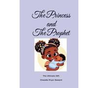 The Princess and The Prophet: The Ultimate Gift