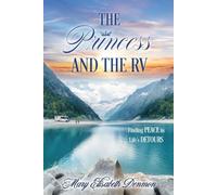 The Princess and The RV: Finding Peace in Life’s Detours