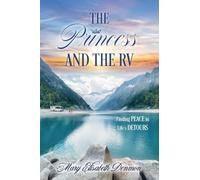 The Princess and the RV: Finding Peace in Life's Detours