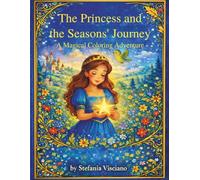 The Princess and the Seasons' Journey: A Magical Coloring Adventure