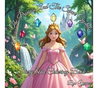 THE PRINCESS AND THE SEVEN CRYSTALS: STORY AND COLORING BOOK