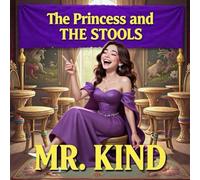 The Princess and The Stools: 1 (Mr. Kind Stories)
